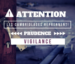 Alerte – Recrudescence des VOLS & CAMBRIOLAGES sur le secteur